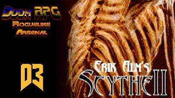 Scythe 2 Doom Roguelike RPG: Part 3