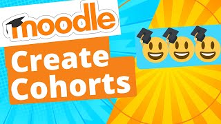 Moodle Tutorial | Create Cohorts