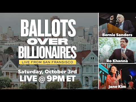 “Ballots Over Billionaires” w/ Ro Khanna and Jane Kim
