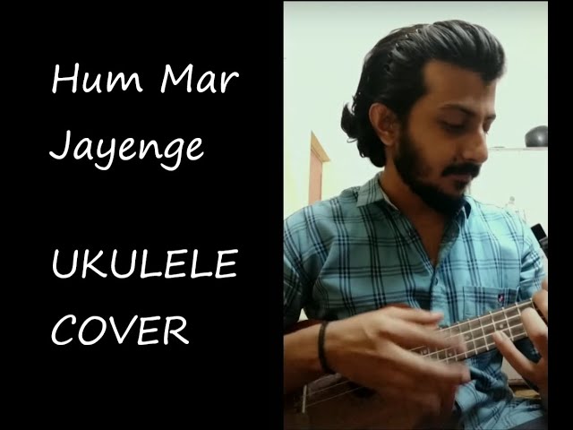 Hum Mar Jayenge | Aashiqui 2 | Ukulele cover class=