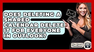 Does Deleting A Shared Calendar Delete It For Everyone In Outlook? - TheEmailToolbox.com