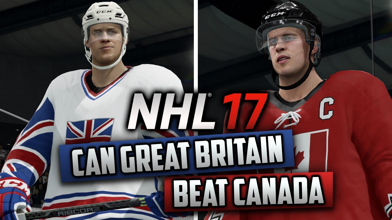Can Great Britain Beat Canada? (NHL 17 Challenge)