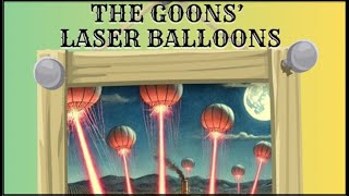 THE GOONS LASER BALLOONS