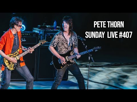 PETE THORN SUNDAY LIVE #407
