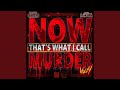 Now thats what i call murder vol 4 feat young wicked