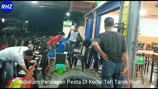  Persiapan Acara Di Warung Teh Tarek Raje Di Jodoh  Batam 