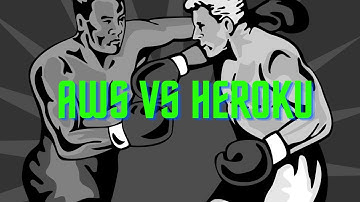 Heroku Or AWS? Which cloud provider is right for you?
