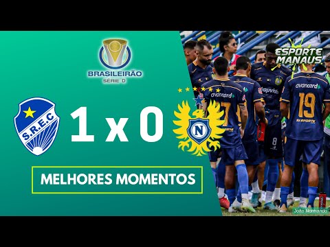 SÃO RAIMUNDO-RR 1 x 0 NACIONAL | MELHORES MOMENTOS | 10ª RODADA DO BRASILEIRO SÉRIE D 2023