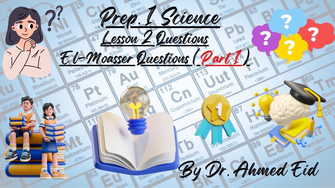Prep.1-Lesson 2 -The Periodic Table-[El-Moasser Questions - Part 1 ...