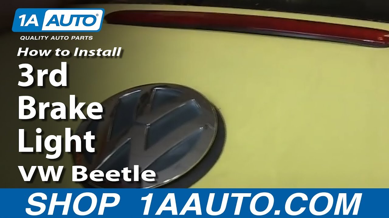 How To Replace Third Brake Light 98 10 Volkswagen Beetle You How To Replace Third Brake Light 98 10 Volkswagen Beetle