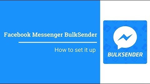 How to set up Facebook Messenger Bulksender WordPress plugin (Updated August 2018)