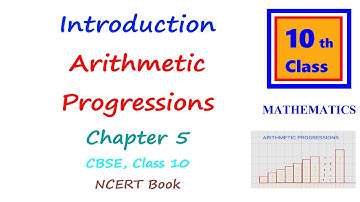 Introduction Arithmetic Progression | Class 10 Maths Chapter 5 | Simple Explanation | NCERT CBSE