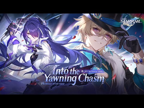 Version 2.1 Trailer - "Into the Yawning Chasm" | Honkai: Star Rail