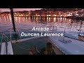 Arcade - Duncan Laurence // TRADUÇÃO LEGENDADO