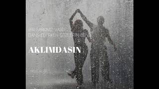 Aklımdasın | Duygusal Şiir