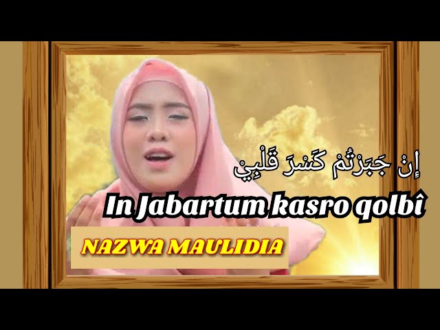 IN JABARTUM KASRO QOLBI || sholawat VIRAL menyentuh hati ( NAZWA MAULIDIA ) class=