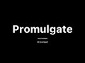 How to pronounce promulgate  american english vs  british english