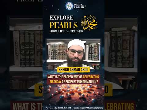 Celebrating Birthday of Prophet Muhammad (SAW) | Shiekh Ahmed Abod