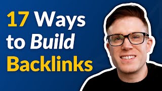 Link Building: 17 Ways to Build Good Quality Backlinks