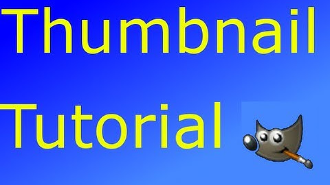 Thumbnail Tutorial Gimp 2.8