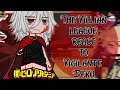 Villians league react to Vigilante Deku || OFA Users || Bnha react