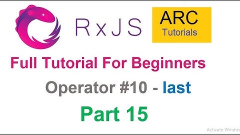 RxJS Tutorial For Beginners #15 - Last Operator Tutorial | Angular RxJS Tutorials