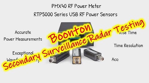 Boonton - Secondary Surveillance Radar Testing with the PMX40 RF Power Meter and RTP5000 Sensors