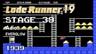 Lode Runner 19 - Stage 39 Adios - EVERGLOW [1939]