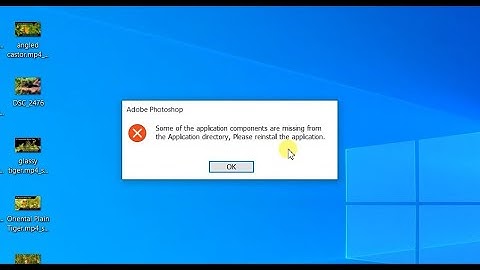 Fix Error Message "Some of the Application components are missing ..." on Photoshop CC 2019