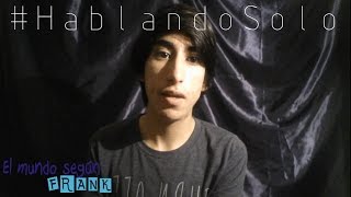 Hablando Solo El Mundo Según Frank