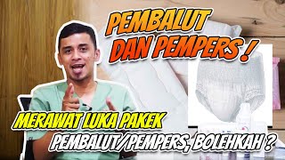Merawat Luka Pakek Pembalutpempers Bolehkah Ini Jawabannya Pediscaremalang