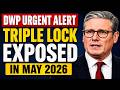 🚨 DWP URGENT ALERT | Triple Lock EXPOSED in May 2026 | Your Pension Is SHRINKING NOW