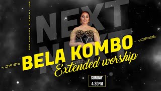 BELLA KOMBO PERFORMING IN EXTENDED WORSHIP- April Edition