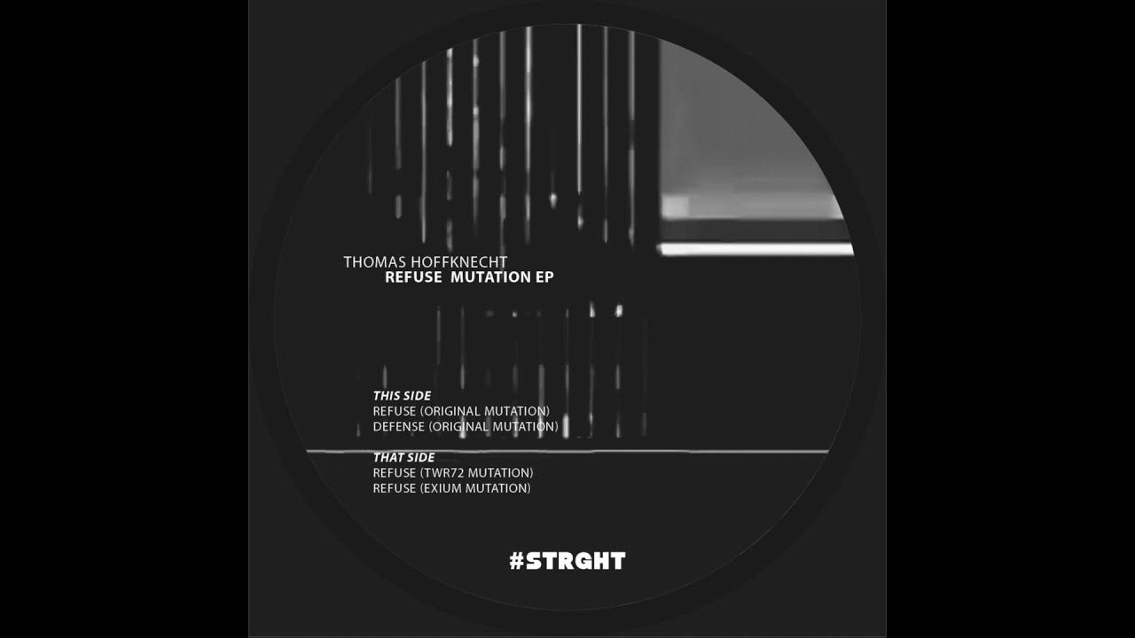 Watch Thomas Hoffknecht - Refuse (Exium Mutation) on YouTube Watch Thomas Hoffknecht - Refuse (Exium Mutation) on YouTube