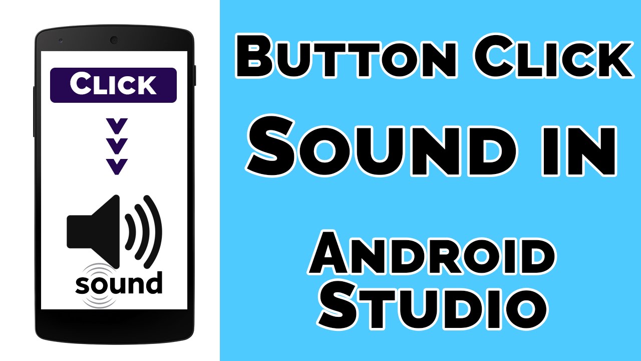 Tutustu 49+ imagen android studio sound on button click