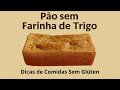 Pão Sem Farinha de Trigo: Receita Fácil e Delicioso!