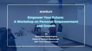 Acentura Workshop On Personal Empowerment And Growth