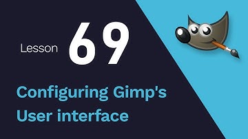 69) Configuring Gimp