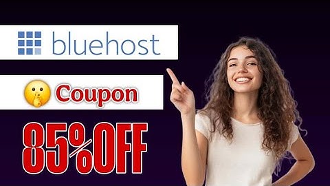 Bluehost Coupon Code 2025 – Save Upto 85% on Hosting!