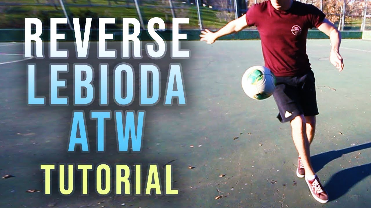 Football Freestyle Tutorial: Reverse Lebioda Around The World - YouTube