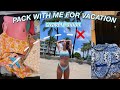 PACK WITH ME FOR VACATION 2022*travel & organize*