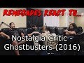 Renegades React to... Nostalgia Critic - Ghostbusters (2016)