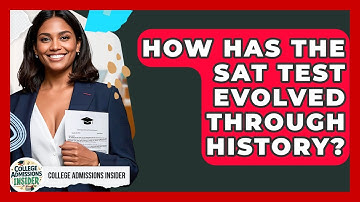 How Has The SAT Test Evolved Through History? - College Admissions Insider