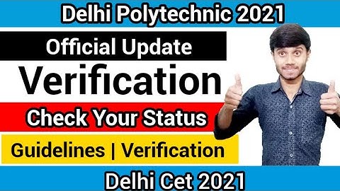 Delhi Polytechnic 2021 : Document Verification Status | Guidelines For Verification : Delhi Cet 2021