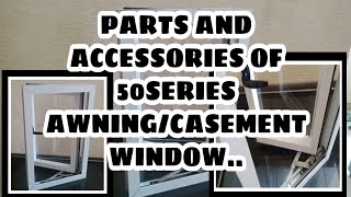 PARTS AND ACCESSORIES OF 50SERIES AWNING/CASEMENT ALUMINUM WINDOW.VLOG# BM-023