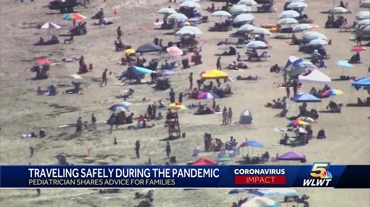 Pediatricians offer advice for families weighing summer vacation plans against COVID-19