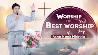 MORNING WORSHIP WITH BEST WORSHIP SONGS OF ANKUR NARULA MINISTRIES || (05-06-2023)