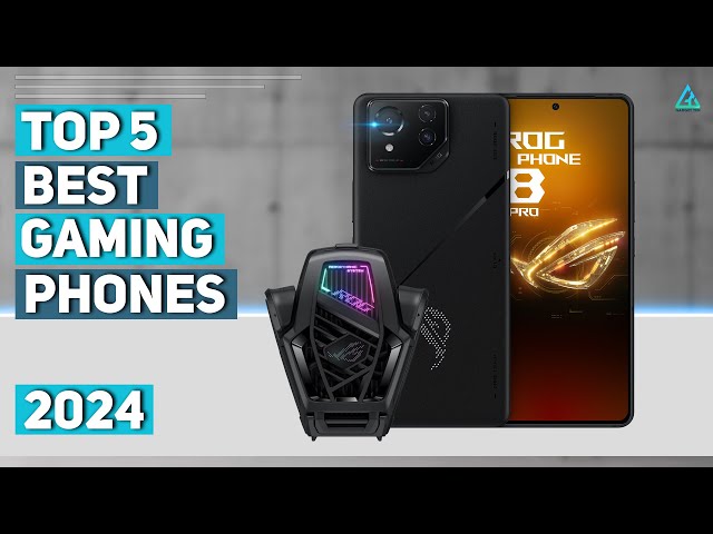 [Top 5] Best Gaming Phones in 2024 class=
