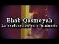 Ehab qasmeyah la exploracin del gimnasio  davovalkrat