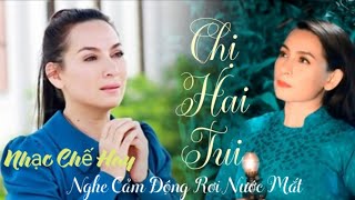 Nhạc Chế | Chị Hai Tui | Trọng Hiếu  Bolero | Bài Hát Tiễn Biệt Phi Nhung Nghe Cảm Động Rơi Nước Mắt